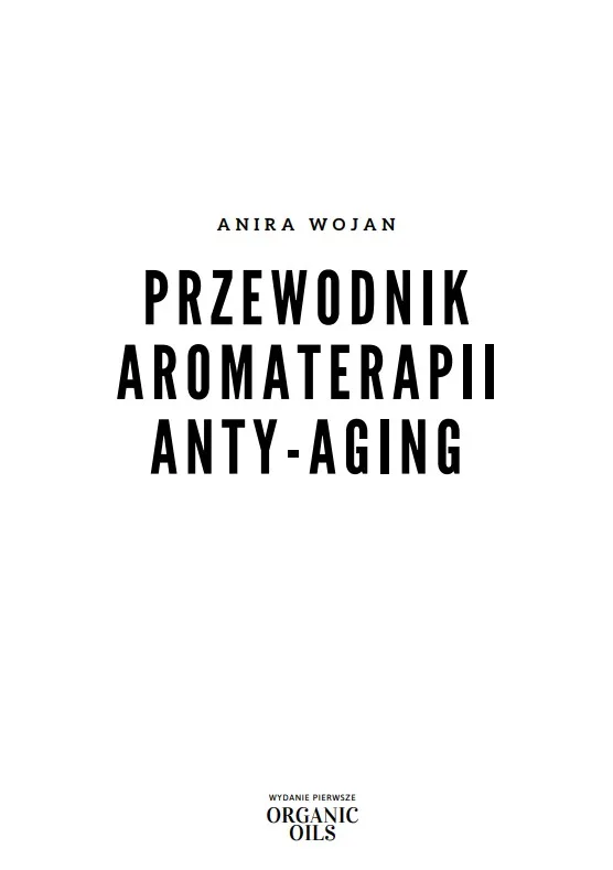 Strona tytułowa przewodnika Aromaterapii Anty-Aging, Anira Wojan